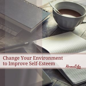 Change Environment Improve Self Esteem