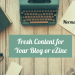 Fresh Content for Your Blog or eZine